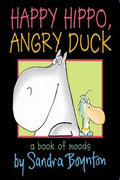 Happy Hippo, Angry Duck (a book of moods) - MPHOnline.com