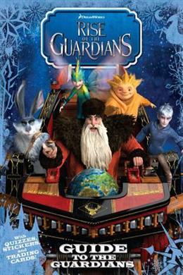 Guide to the Guardians (Rise of the Guardians) - MPHOnline.com
