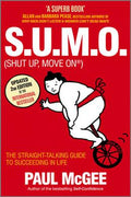 S.U.M.O (Shut Up, Move On): The Straight Talking Guide to Creating and Enjoying a Brilliant Life, 2nd, Revised and Updated Edition - MPHOnline.com