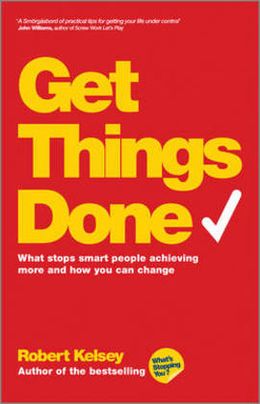 Get Things Done: What Stops Smart People Achieving More and How You Can Change - MPHOnline.com