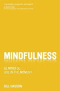 Mindfulness: Be Mindful, Live in the Moment - MPHOnline.com