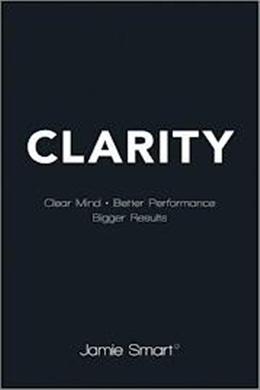 Clarity: Clear Mind, Better Performance, Bigger Results - MPHOnline.com