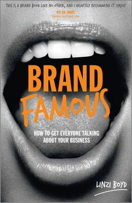 Brand Famous: How to Get Everyone Talking About Your Business - MPHOnline.com