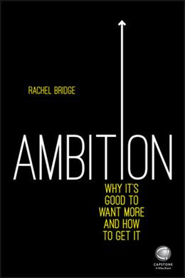 Ambition: Why It's Good to Want More and How to Get It - MPHOnline.com