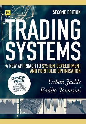 Trading Systems 2Ed.: A New Approach To System Development And Portfolio Optimisation - MPHOnline.com