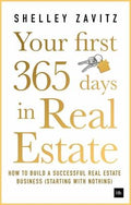 Your First 365 Days In Real Estate: How To Build A Successful Real Estate Business (Starting With Nothing) - MPHOnline.com