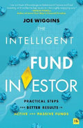 The Intelligent Fund Investor : Practical Steps for Better Results in Active and Passive Funds - MPHOnline.com