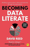 Becoming Data Literate : Building a great business, culture and leadership through data and analytics - MPHOnline.com