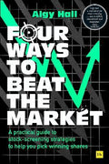 Four Ways to Beat the Market : A practical guide to stock-screening strategies to help you pick winning shares - MPHOnline.com