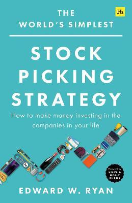 The World's Simplest Stock Picking Strategy : How to make money investing in the companies in your life - MPHOnline.com