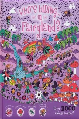 Who's Hiding in Fairyland?: Over 1000 Things to Spot! - MPHOnline.com