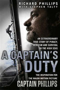 A Captain's Duty: An Extraordinary True Story of Piracy, Heroism and Survival on the High Seas (The Inspiration for the Major Motion Picture Captain Phillips) - MPHOnline.com