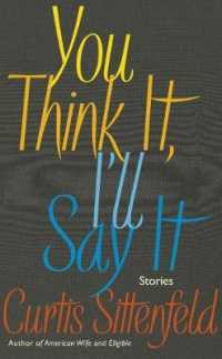 You Think It, I'll Say It : Ten Scorching Stories of Self-Deception by the Sunday Times Bestselling Author (2018) - MPHOnline.com