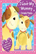 I Love My Mummy - Snuggly Puppy (Touchy Feely Boards) - MPHOnline.com