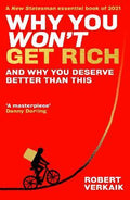 Why You Won't Get Rich : And Why You Deserve Better Than This - MPHOnline.com