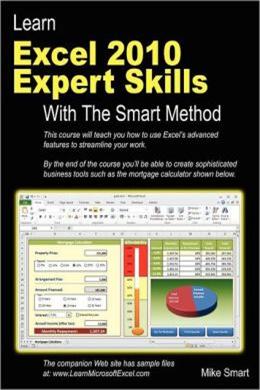 Learn Excel 2010 Expert Skills with The Smart Method: Courseware Tutorial teaching Advance Techniques - MPHOnline.com