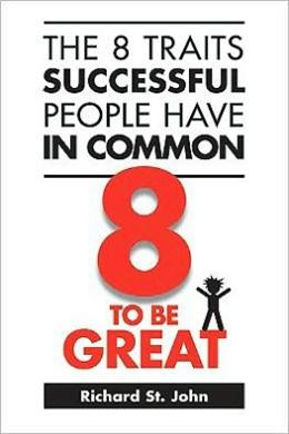 The 8 Traits Successful People Have in Common: 8 To Be Great - MPHOnline.com