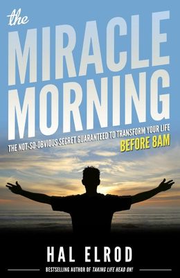 The Miracle Morning: The Not-So-Obvious Secret Guaranteed to Transform Your Life (Before 8AM) - MPHOnline.com