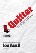 Quitter: Closing the Gap Between Your Day Job & Your Dream Job - MPHOnline.com