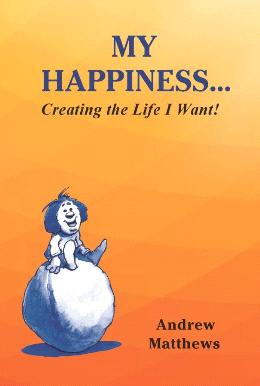 MY HAPPINESS ... CREATING THE LIFE I WANT! - MPHOnline.com
