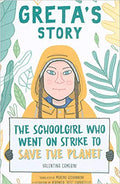 Greta's Story: The Schoolgirl Who Went On Strike To Save The Planet