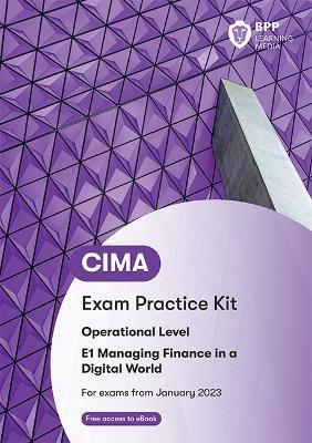 CIMA E1 Managing Finance in a Digital World : Exam Practice Kit - MPHOnline.com