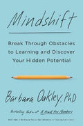 Mindshift  : Break Through Obstacles to Learning and Discover Your Hidden Potential - MPHOnline.com