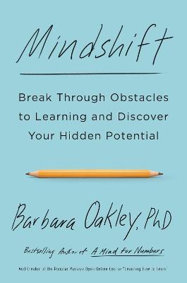 Mindshift  : Break Through Obstacles to Learning and Discover Your Hidden Potential - MPHOnline.com