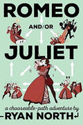 Romeo and/or Juliet: A Chooseable-Path Adventure - MPHOnline.com