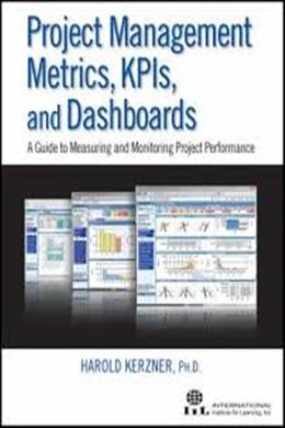 Project Management Metrics, KPIs and Dashboards: A Guide to Measuring and Monitoring Project Performance - MPHOnline.com