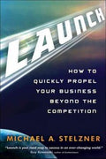 Launch: How to Quickly Propel Your Business Beyond the Competition - MPHOnline.com