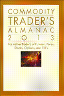 Commodity Trader's Almanac 2013: For Active Traders of Futures, Forex, Stocks, Options, and Etfs, 8E - MPHOnline.com
