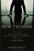 The New Tycoons: Inside The Trillion Dollar Private Equity - MPHOnline.com