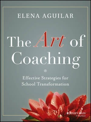 The Art of Coaching - Effective Strategies for School Transformation - MPHOnline.com