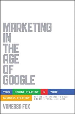 Marketing In The Age Of Google:Your Online Strategy Is Your - MPHOnline.com
