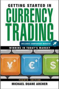 Getting Started in Currency Trading: Winning in Today's Market + Companion Website (4th Edition) - MPHOnline.com