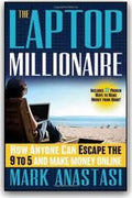 The Laptop Millionaire: How Anyone Can Escape The 9 To 5 And - MPHOnline.com