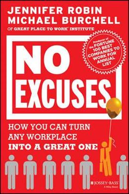 No Excuses: How You Can Turn Any Workplace Into a Great One - MPHOnline.com