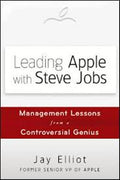 Leading Apple With Steve Jobs: Management Lessons From a Controversial Genius - MPHOnline.com