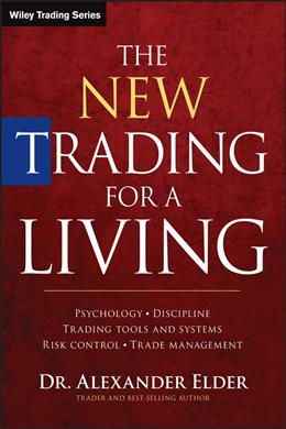 The New Trading for a Living: Psychology, Trading Tactics, Risk Management, and Record-keeping - MPHOnline.com