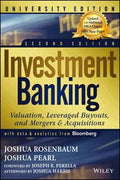 Investment Banking University: Valuation, Leveraged Buyouts, and Mergers and Acquisitions, 2E - MPHOnline.com