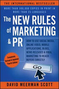 The New Rules Of Marketing & Pr 4,E: How to Use Social Media, Online Video, Mobile Applications, Blogs, News Releases, and Viral Marketing to Reach Buyers Directly - MPHOnline.com