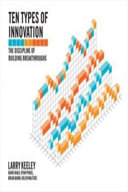 Ten Types of Innovation: The Discipline of Building Breakthroughs - MPHOnline.com