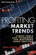 Profiting from Market Trends: Simple Tools and Techniques for Mastering Trend Analysis - MPHOnline.com