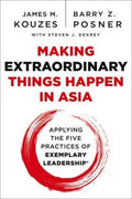 Making Extraordinary Things Happen in Asia: Applying The Five Practices of Exemplary Leadership - MPHOnline.com