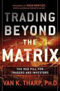 Trading Beyond the Matrix: The Red Pill for Traders and Investors - MPHOnline.com