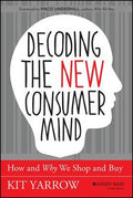 Decoding the New Consumer Mind: How and Why We Shop and Buy - MPHOnline.com