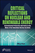 Critical Reflections on Nuclear & Renewable Energy: Environmental Protection and Safety in the Wake of the Fukushima Nuclear Accident - MPHOnline.com