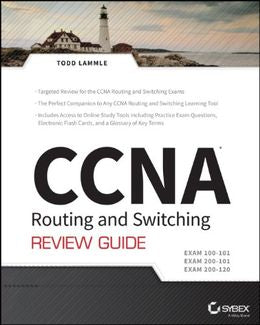 CCNA Routing and Switching Review Guide: Exams 100-101, 200-101, and 200-120 - MPHOnline.com