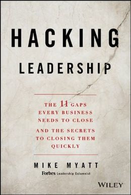 Hacking Leadership: The 11 Gaps Every Business Needs to Close and the Secrets to Closing Them Quickly - MPHOnline.com